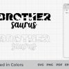 Brother Saurus Svg, T-Rex Dinosaur Svg, Birthday Svg, Dino Boy Svg, T Rex Shirt Svg, Big Bro Svg, Cut File For Cricut and Silhouette - Imagen 2