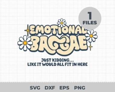 Emotional Baggage - Sarcastic Tote Bag SVG